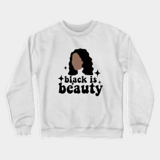 Black is Beauty Crewneck Sweatshirt